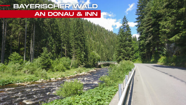Entlang von Donau und Inn – Bayerischer Wald Entlang von Donau und Inn – Bayerischer Wald